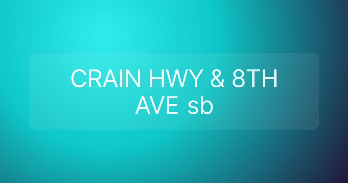 CRAIN HWY & 8TH AVE sb