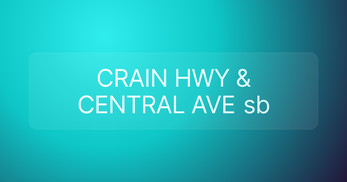 CRAIN HWY & CENTRAL AVE sb