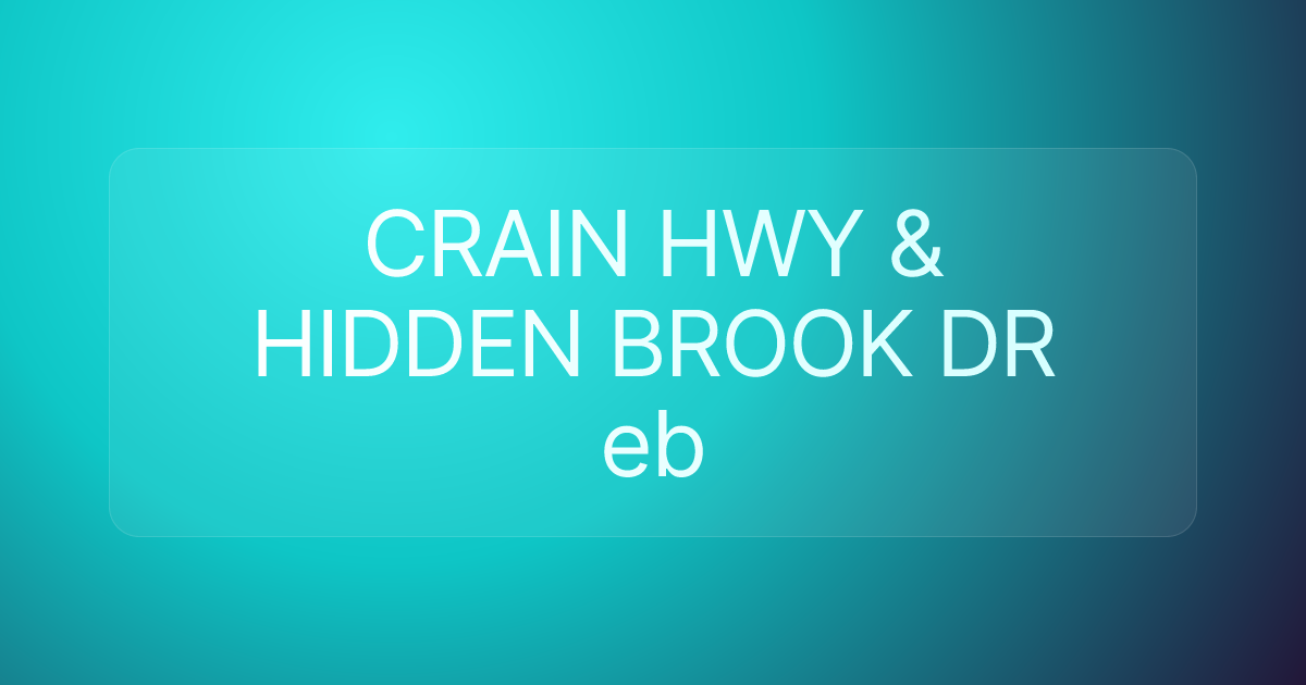 CRAIN HWY & HIDDEN BROOK DR eb