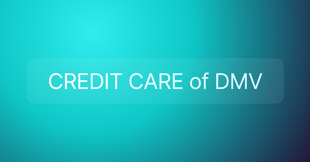 CREDIT CARE of DMV