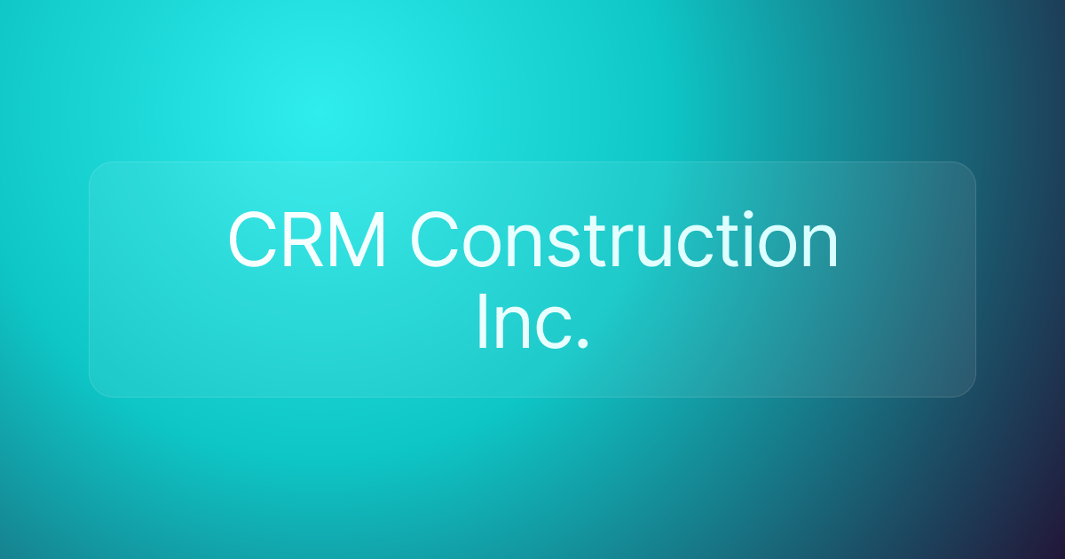 CRM Construction Inc.