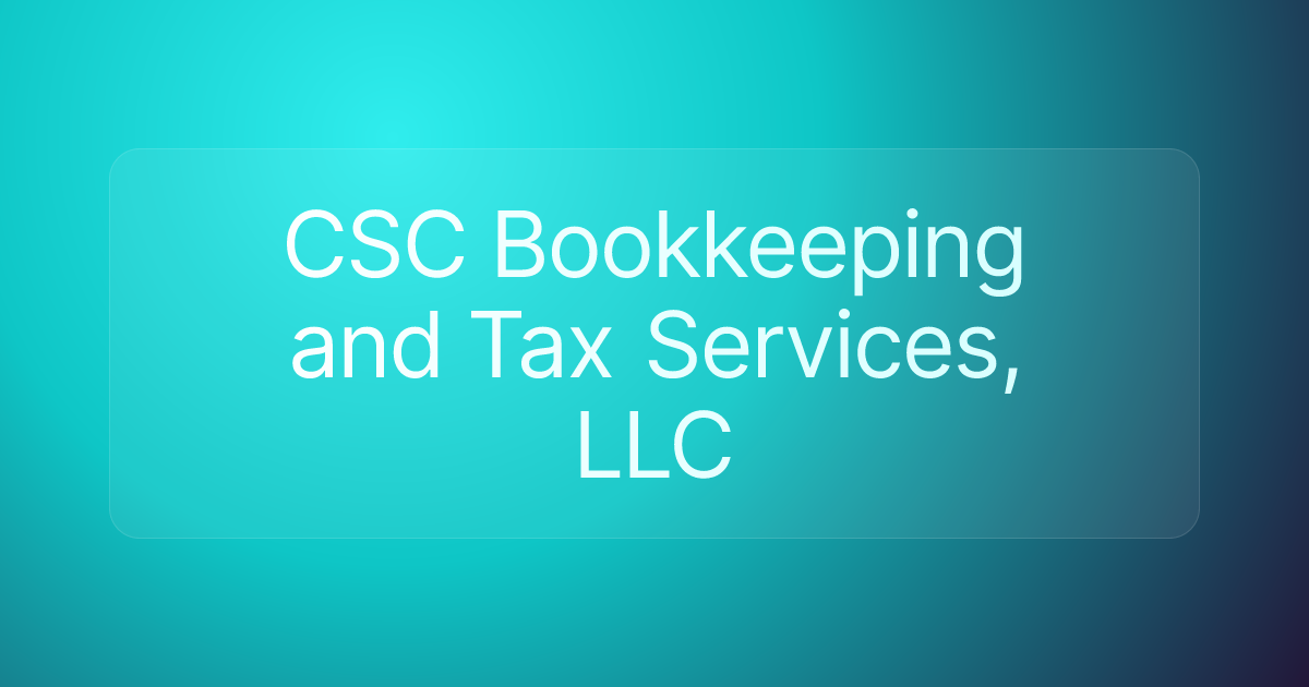 CSC Bookkeeping and Tax Services, LLC