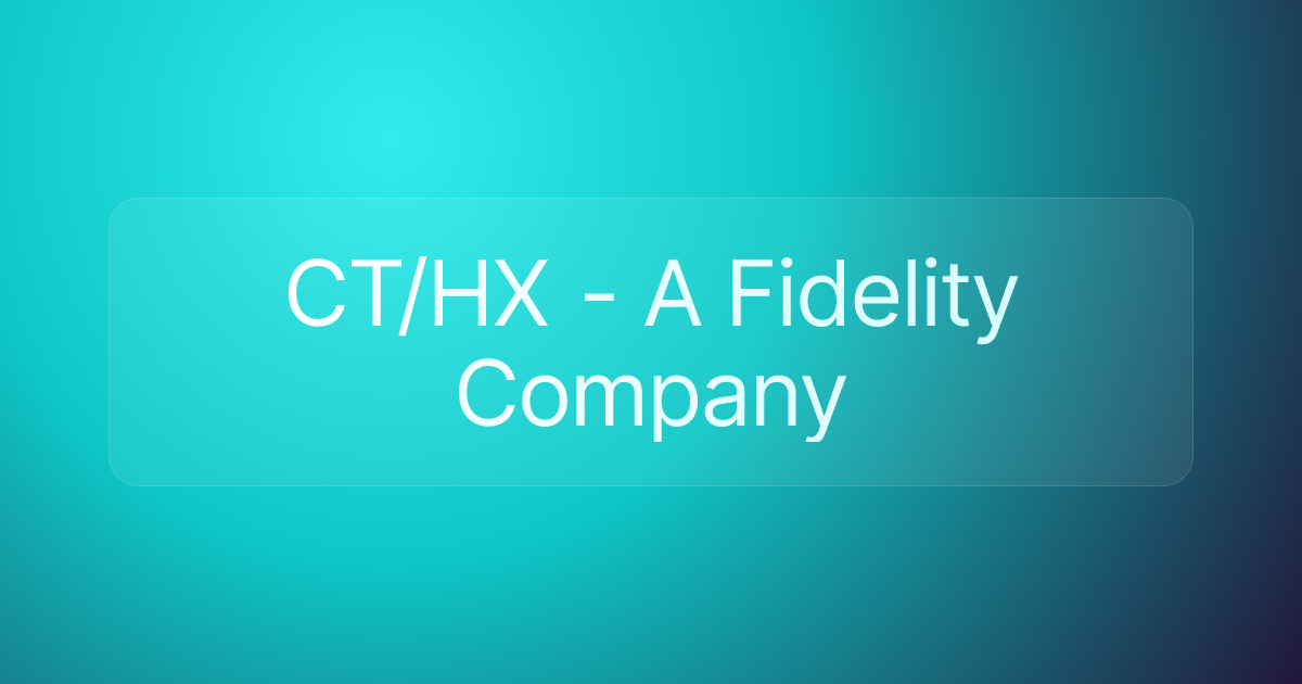 CT/HX - A Fidelity Company