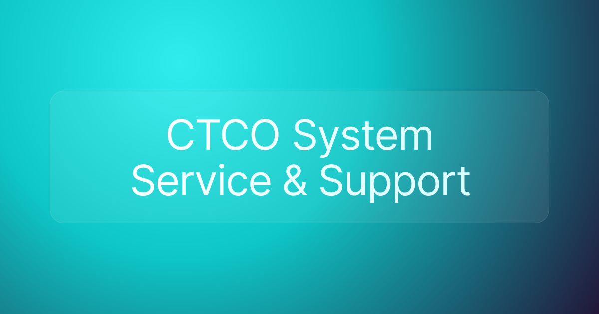 CTCO System Service & Support