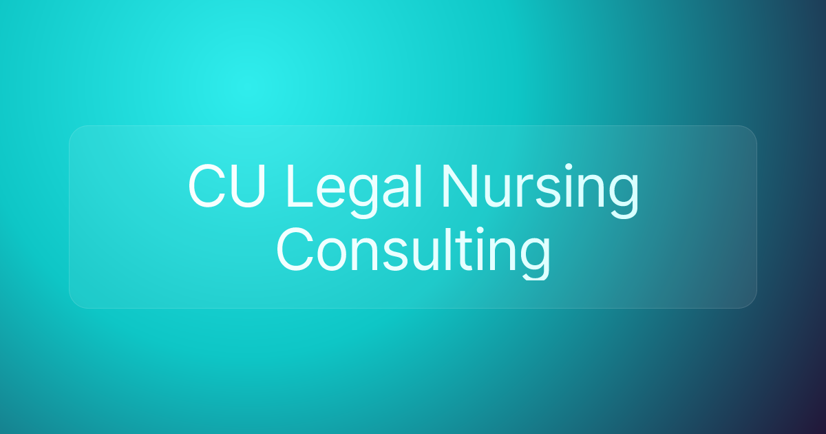 CU Legal Nursing Consulting