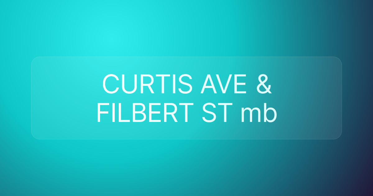 CURTIS AVE & FILBERT ST mb
