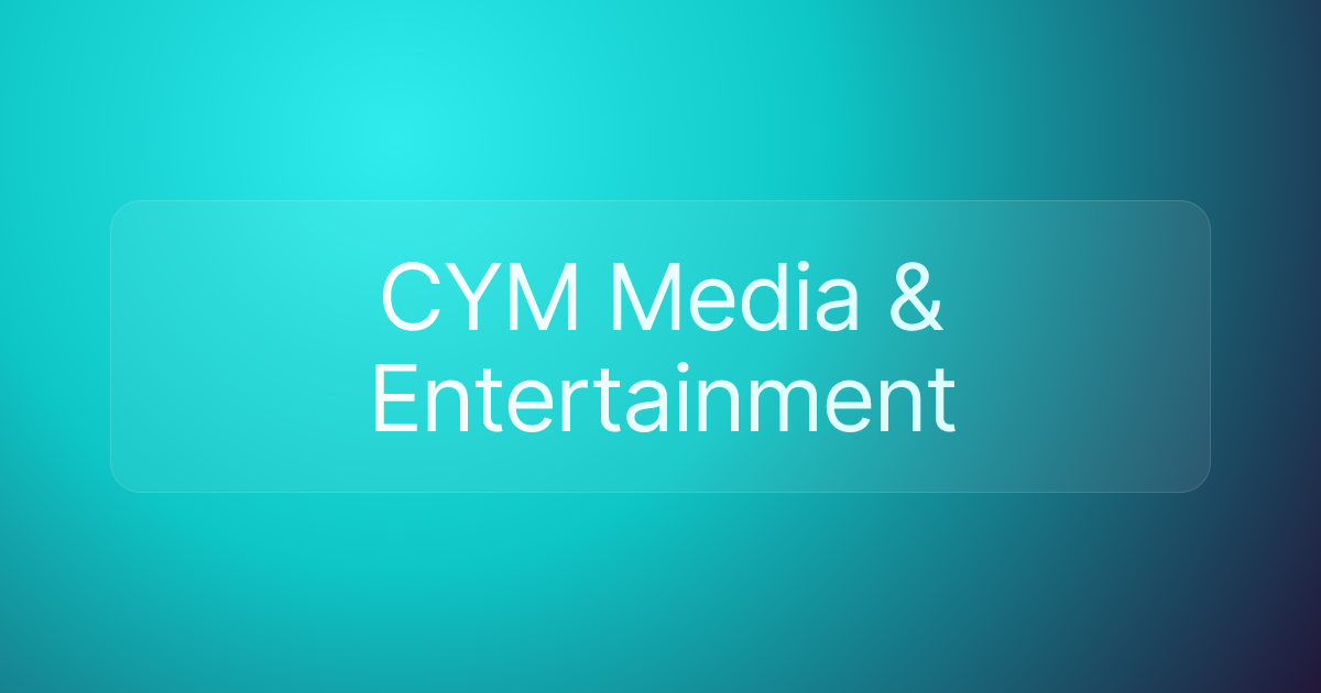 CYM Media & Entertainment