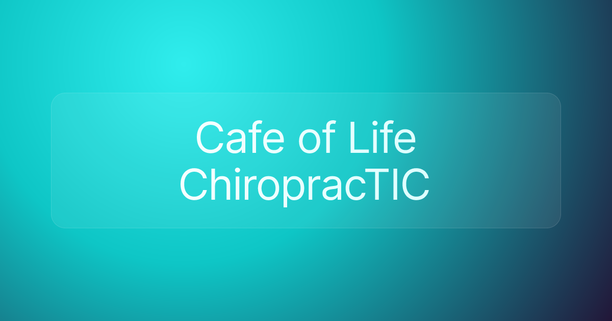 Cafe of Life ChiropracTIC