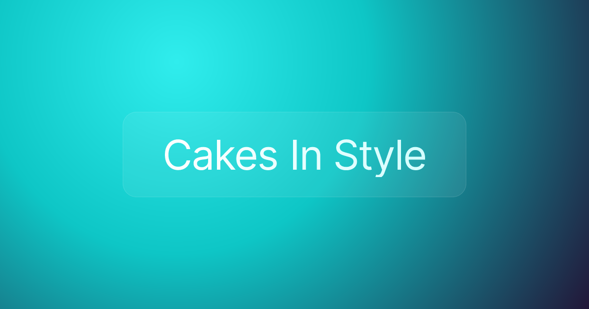 Cakes In Style