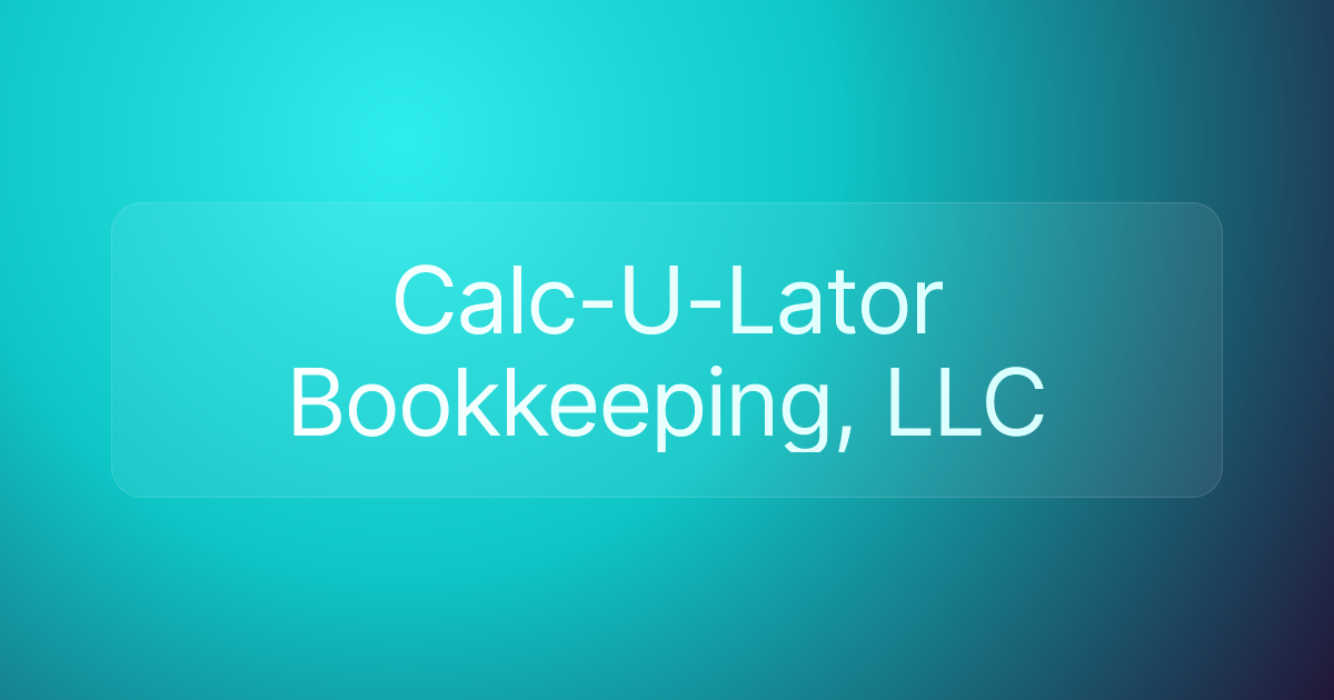 Calc-U-Lator Bookkeeping, LLC