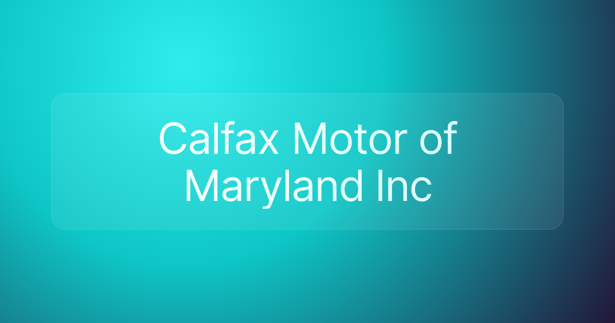 Calfax Motor of Maryland Inc
