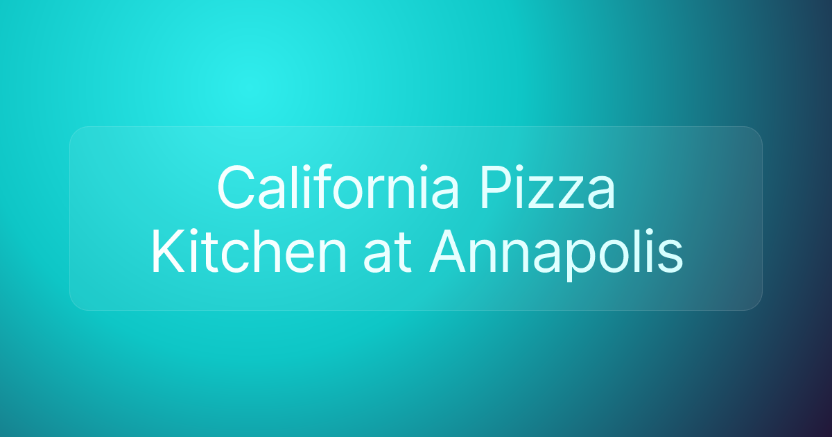 California Pizza Kitchen at Annapolis