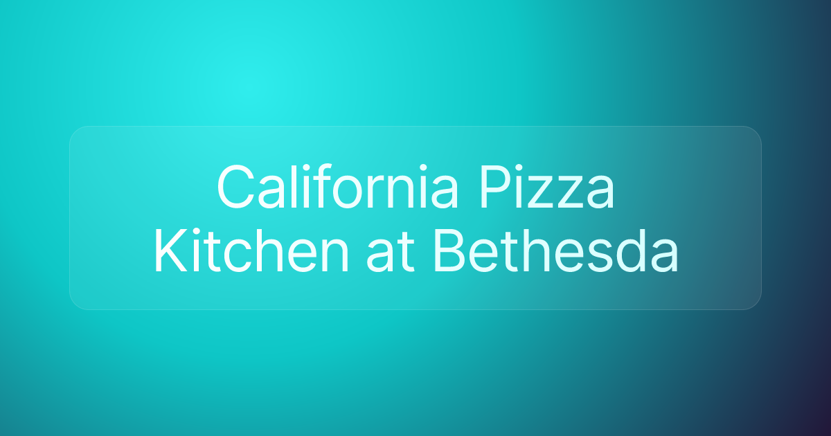 California Pizza Kitchen at Bethesda
