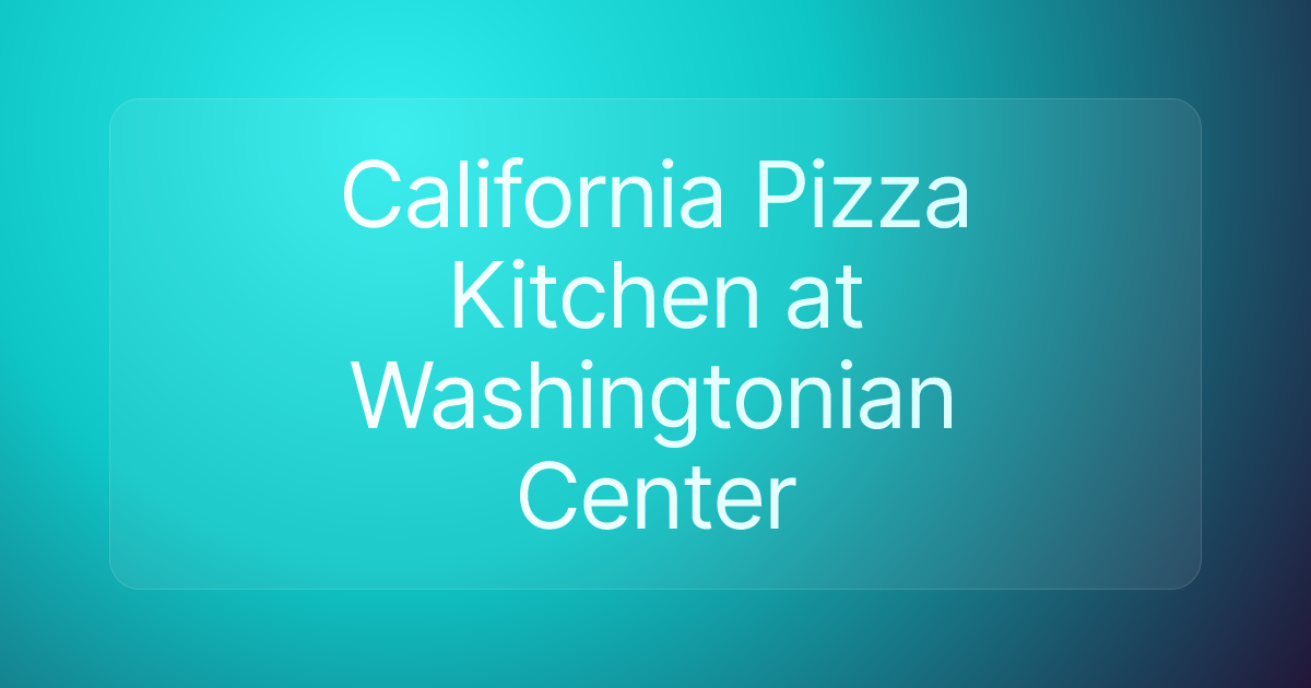 California Pizza Kitchen at Washingtonian Center