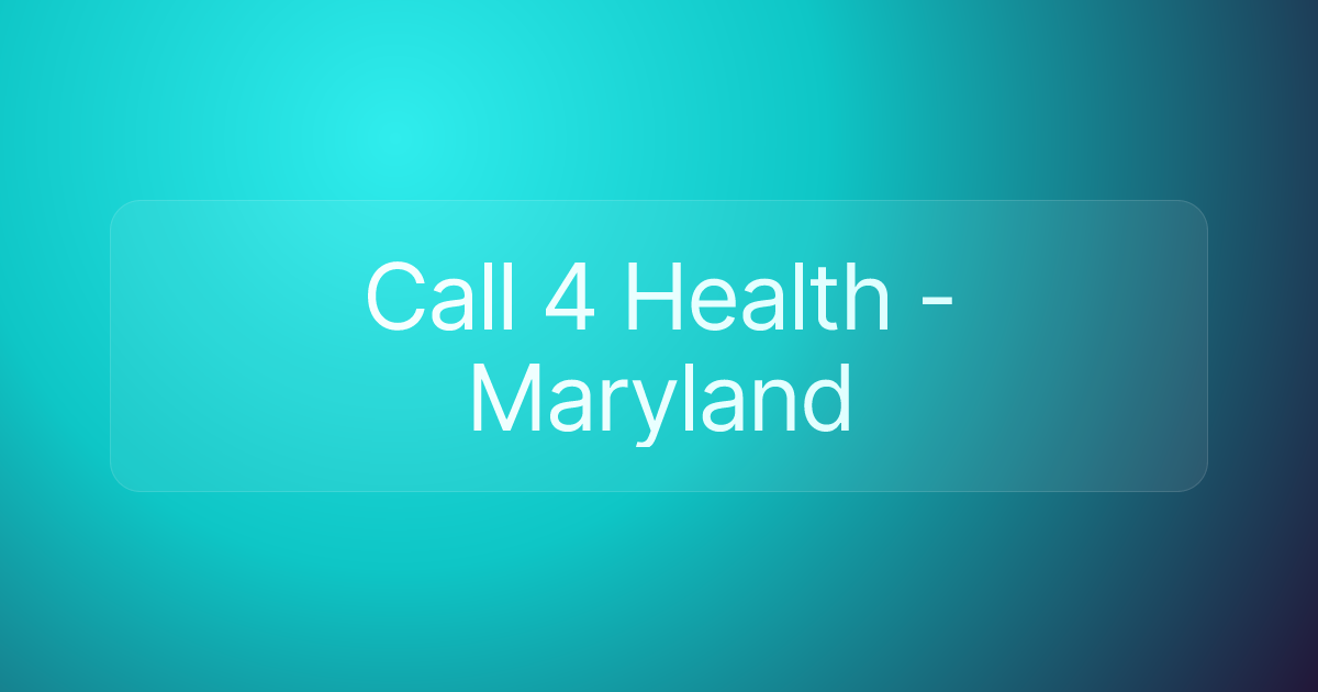 Call 4 Health - Maryland