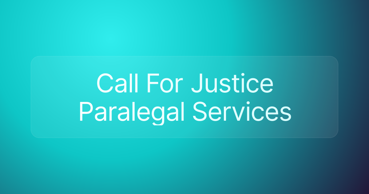 Call For Justice Paralegal Services