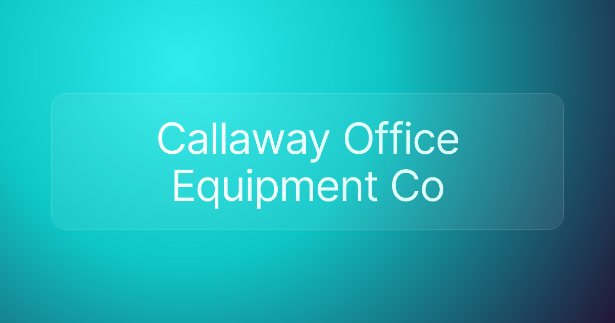 Callaway Office Equipment Co