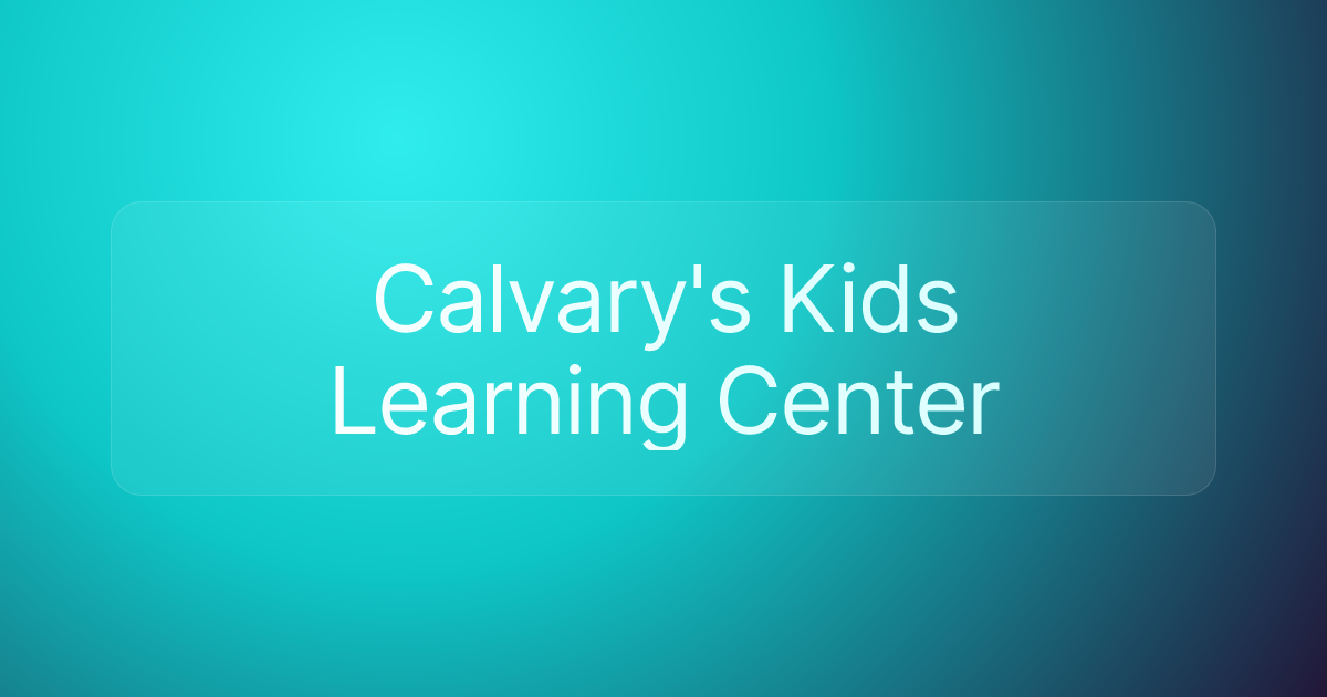 Calvary's Kids Learning Center