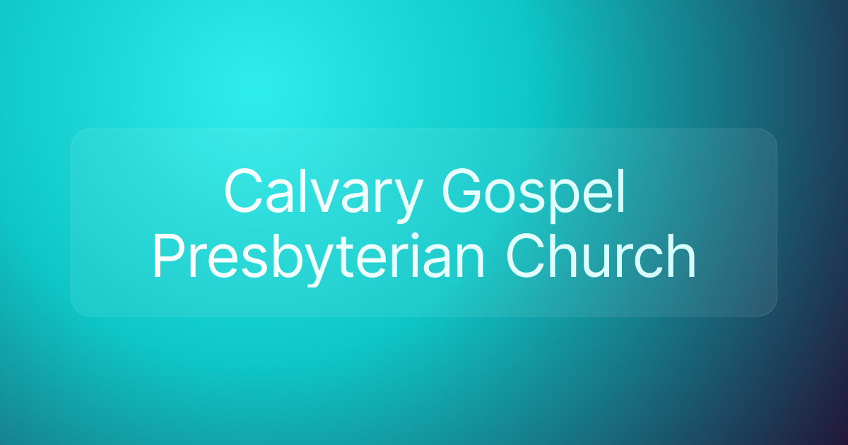 Calvary Gospel Presbyterian Church