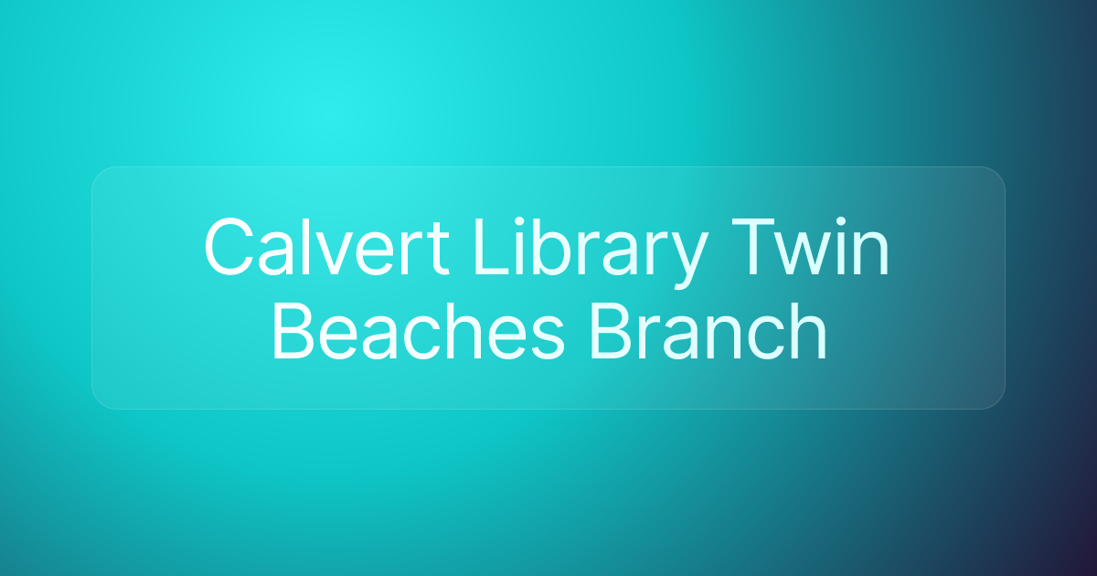 Calvert Library Twin Beaches Branch