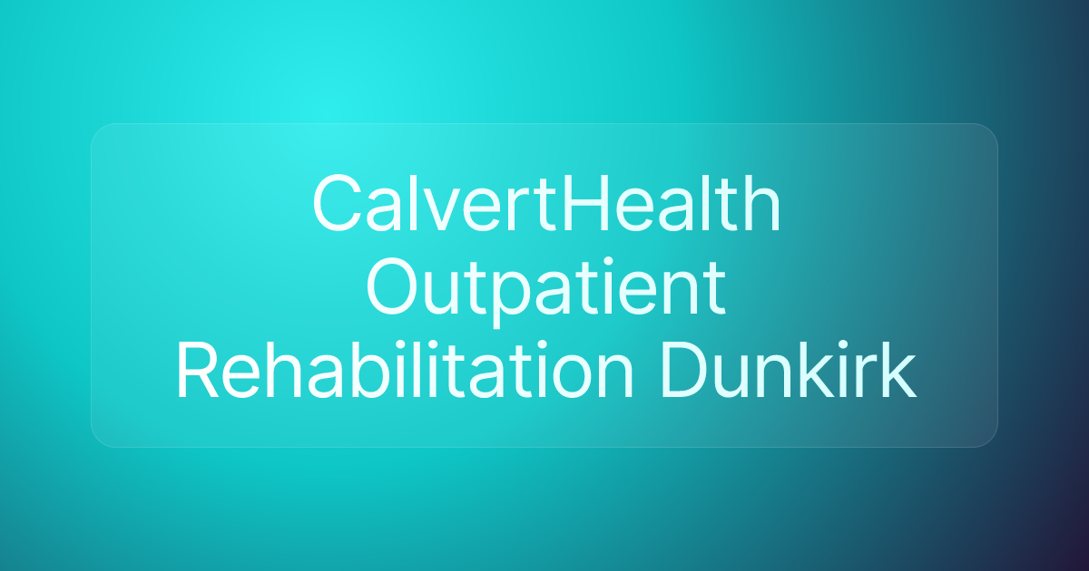 CalvertHealth Outpatient Rehabilitation Dunkirk