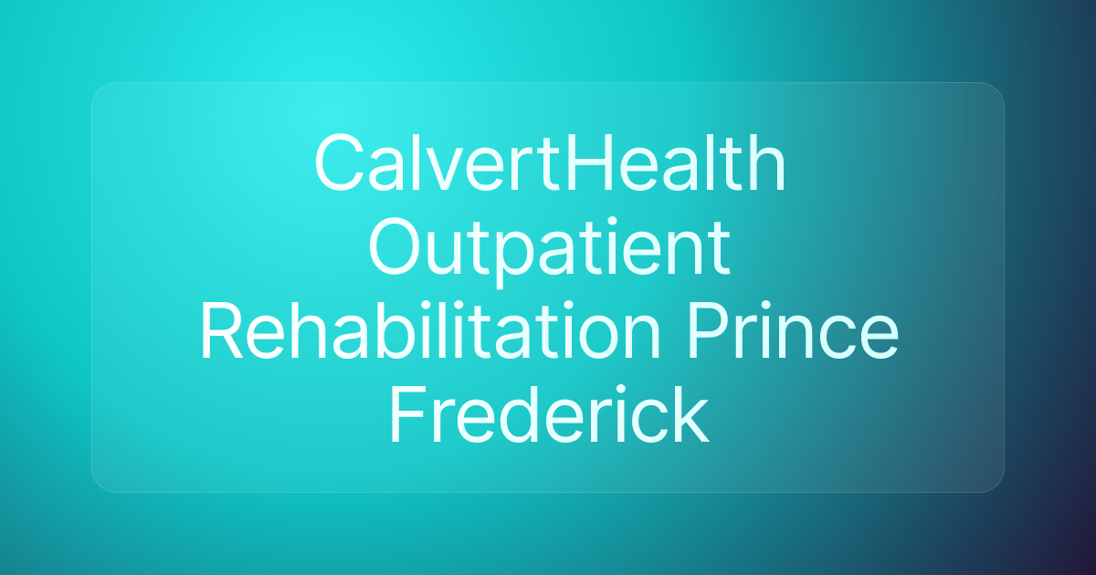 CalvertHealth Outpatient Rehabilitation Prince Frederick