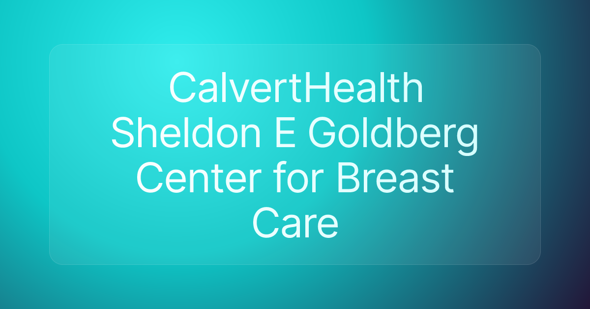 CalvertHealth Sheldon E Goldberg Center for Breast Care