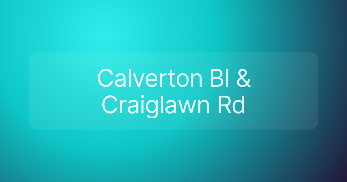 Calverton Bl & Craiglawn Rd