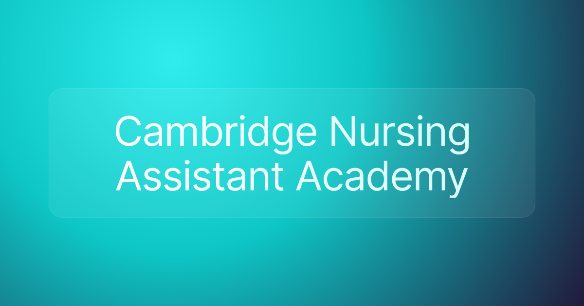 Cambridge Nursing Assistant Academy