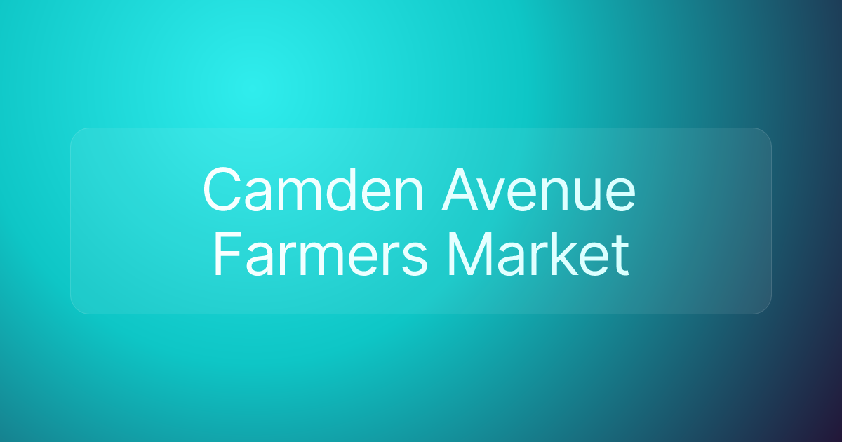 Camden Avenue Farmers Market