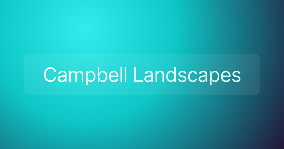 Campbell Landscapes