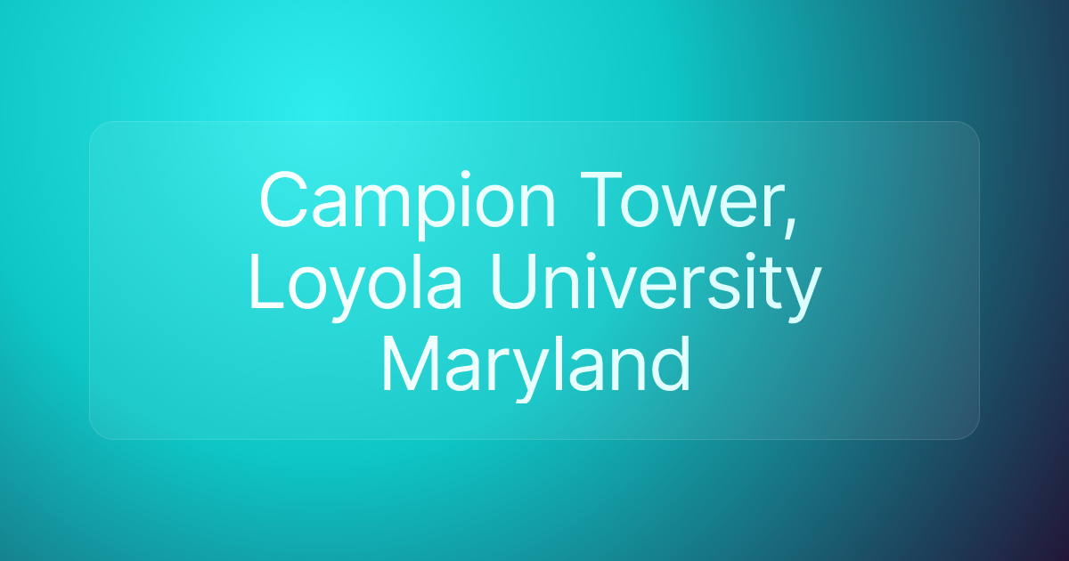 Campion Tower, Loyola University Maryland