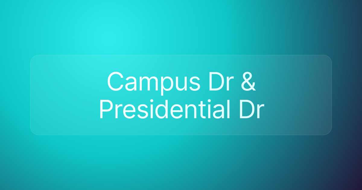 Campus Dr & Presidential Dr