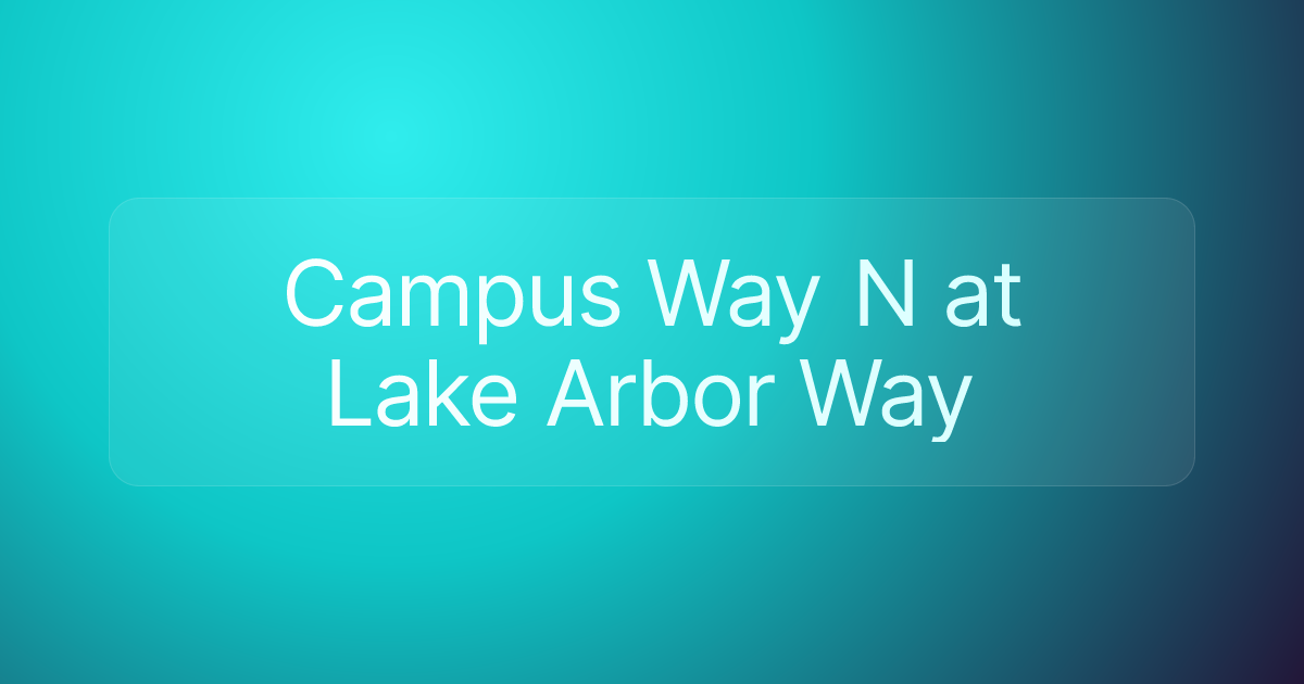 Campus Way N at Lake Arbor Way