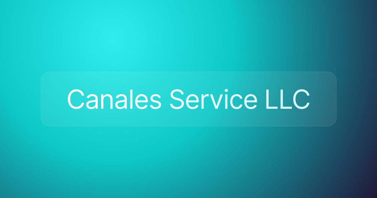 Canales Service LLC