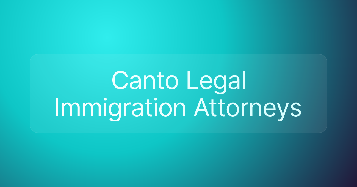 Canto Legal Immigration Attorneys