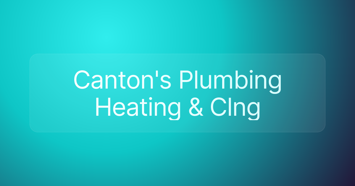 Canton's Plumbing Heating & Clng