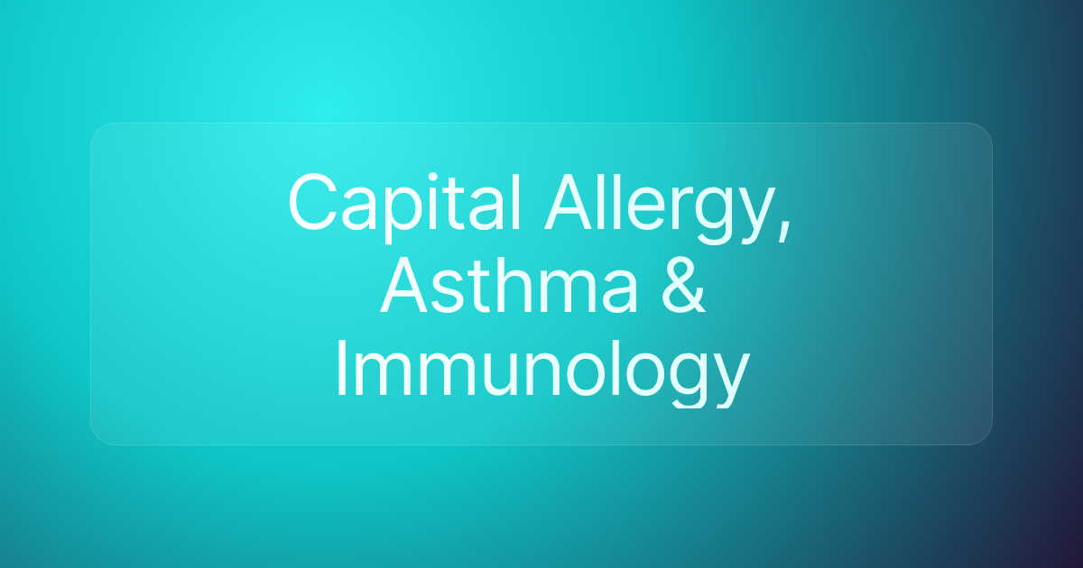 Capital Allergy, Asthma & Immunology