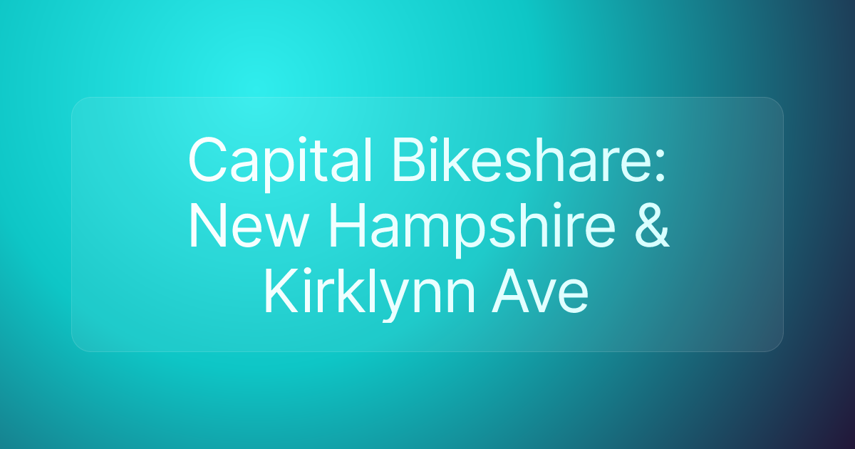 Capital Bikeshare: New Hampshire & Kirklynn Ave