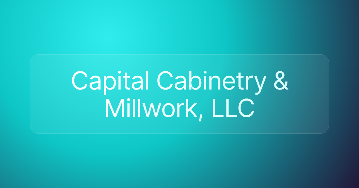 Capital Cabinetry & Millwork, LLC
