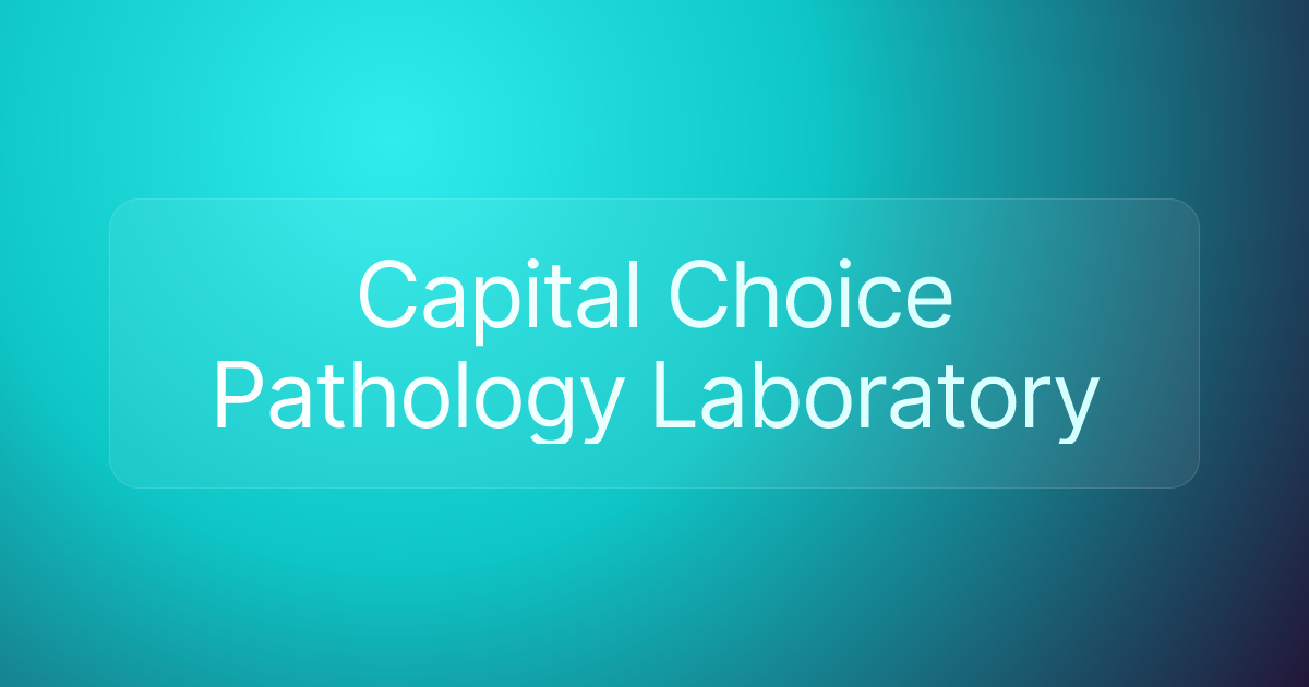 Capital Choice Pathology Laboratory