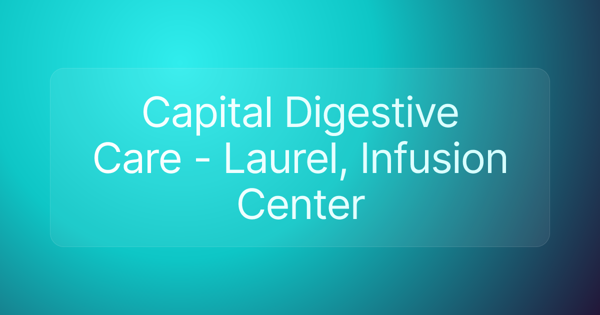 Capital Digestive Care - Laurel, Infusion Center