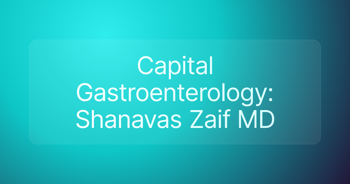 Capital Gastroenterology: Shanavas Zaif MD