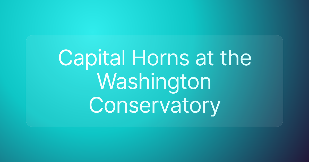 Capital Horns at the Washington Conservatory