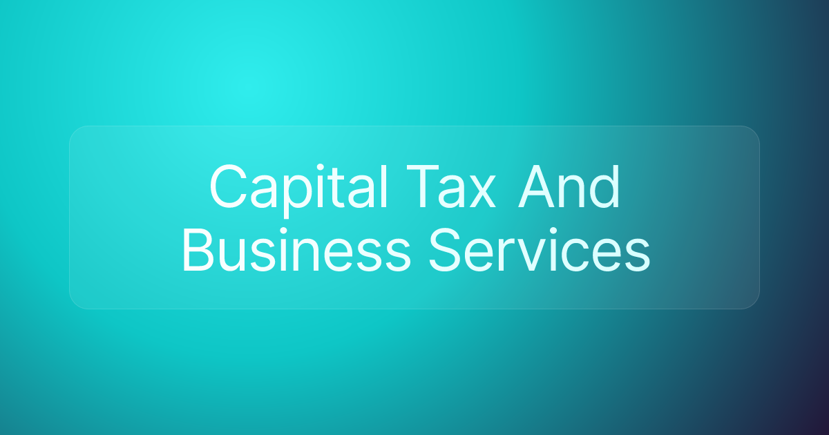 Capital Tax And Business Services