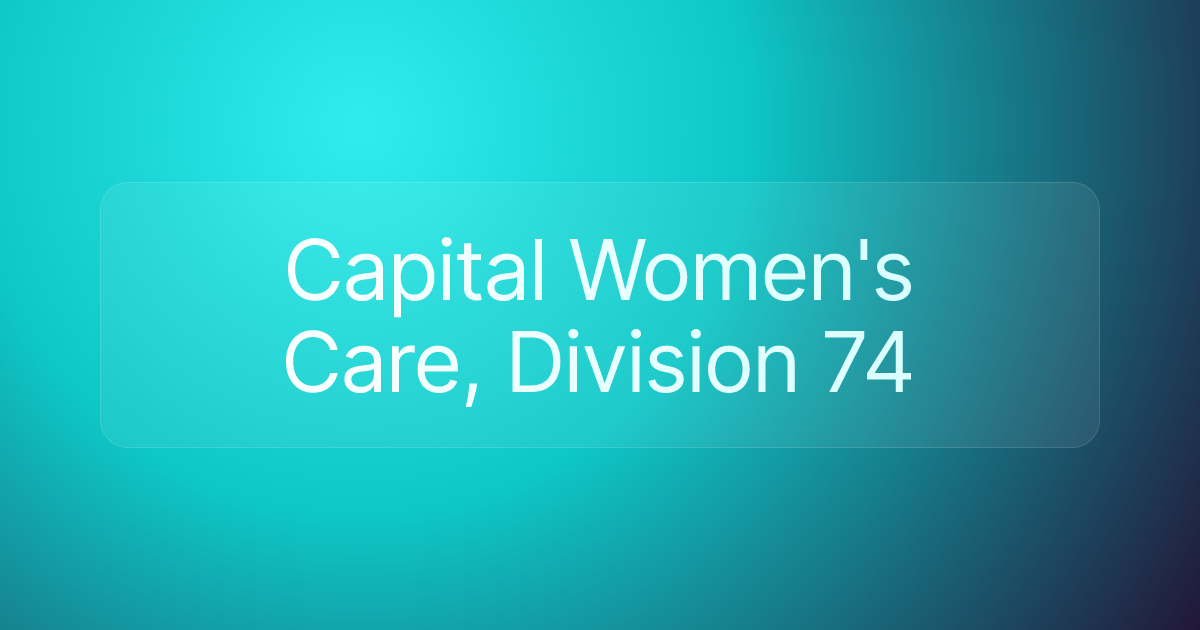 Capital Women's Care, Division 74