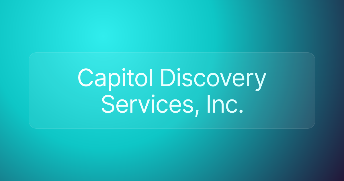 Capitol Discovery Services, Inc.