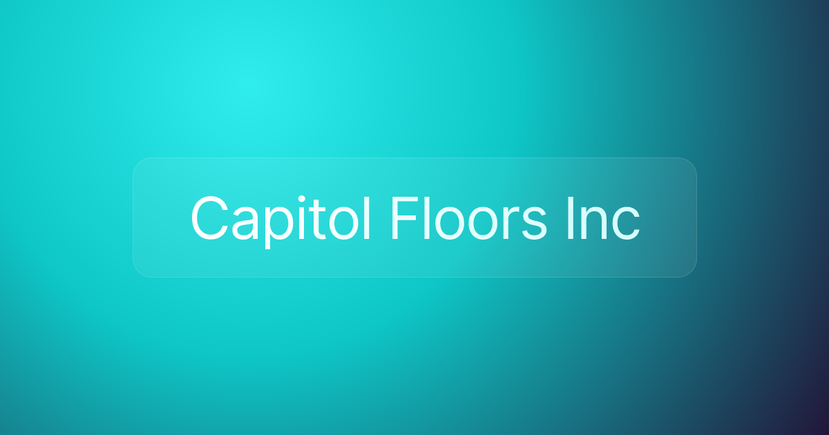 Capitol Floors Inc
