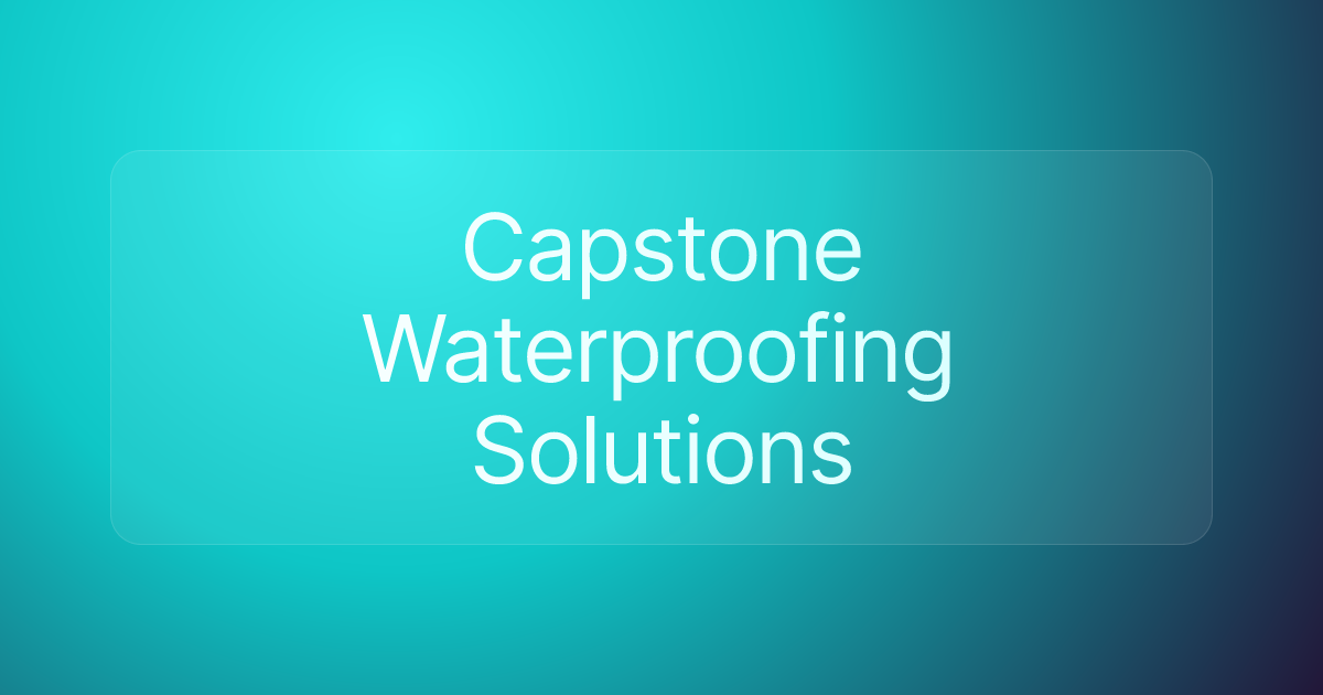 Capstone Waterproofing Solutions