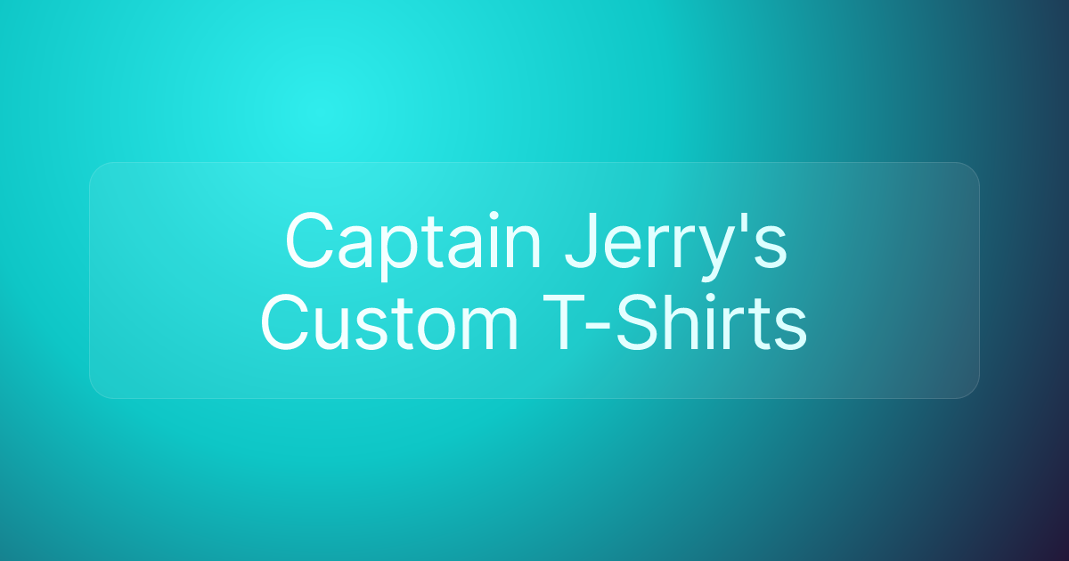 Captain Jerry's Custom T-Shirts